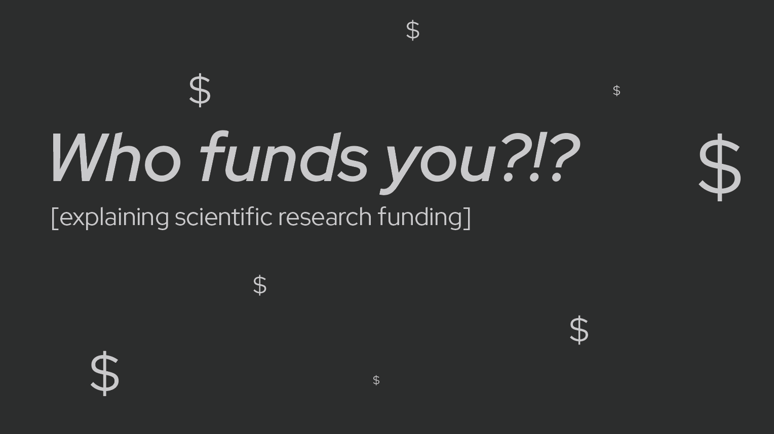 Who funds you? Explaining research funding.