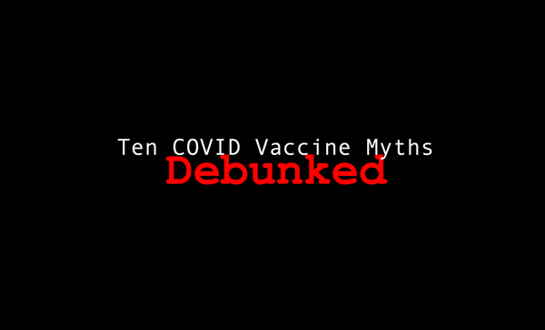 Ten COVID mRNA Vaccine Myths Debunked