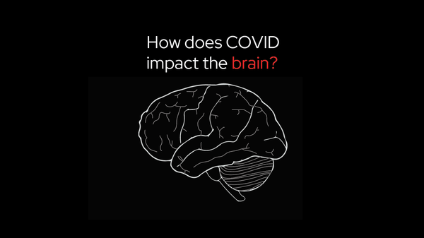 How does COVID impact the brain?