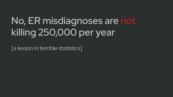 No, ER misdiagnoses are not killing 250,000 per year